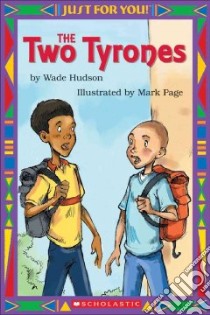 The Two Tyrones libro in lingua di Hudson Wade, Page Mark (ILT)