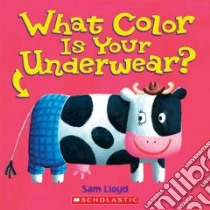 What Color Is Your Underwear? libro in lingua di Lloyd Sam