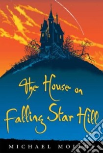 The House on Falling Star Hill libro in lingua di Molloy Michael