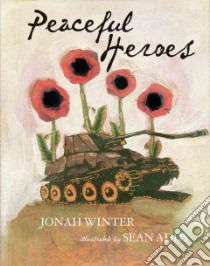 Peaceful Heroes libro in lingua di Winter Jonah, Addy Sean (ILT)