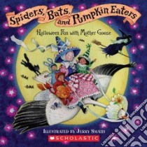 Spiders, Bats, and Pumpkin Eaters libro in lingua di Smath Jerry (ILT), Scholastic Inc.