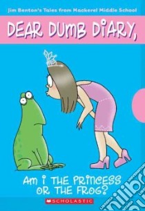 Am I the Princess or the Frog? libro in lingua di Kelly Jamie, Benton Jim