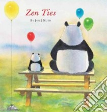 Zen Ties libro in lingua di Muth Jon J.