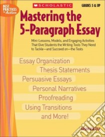Mastering the 5-paragraph Essay libro in lingua di Van Zile Susan