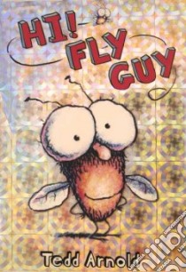 Hi! Fly Guy libro in lingua di Arnold Tedd