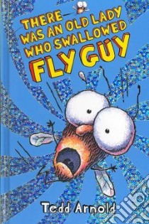 There Was an Old Lady Who Swallowed Fly Guy libro in lingua di Arnold Tedd