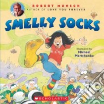 Smelly Socks libro in lingua di Munsch Robert N., Martchenko Michael (ILT)