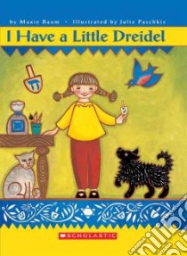 I Have a Little Dreidel libro in lingua di Baum Maxie, Paschkis Julie (ILT)