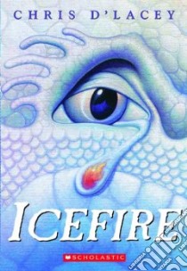 Icefire libro in lingua di D'Lacey Chris