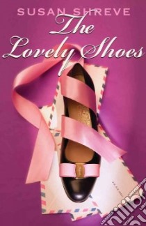 The Lovely Shoes libro in lingua di Shreve Susan Richards