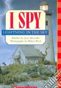 I Spy Lightning in the Sky libro in lingua di Marzollo Jean, Wick Walter (ILT)