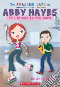It's Music to My Ears libro in lingua di Mazer Anne