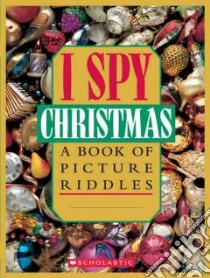 I Spy Christmas libro in lingua di Marzollo Jean, Wick Walter