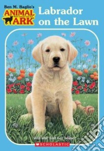 Labrador on the Lawn libro in lingua di Daniels Lucy, Baum Ann (ILT)