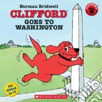 Clifford Goes To Washington libro in lingua di Bridwell Norman