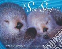 The Sea of Sleep libro in lingua di Hanson Warren, Lamarche Jim (ILT)