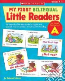 My First Bilingual Little Reader: Level A libro in lingua di Schecter Deborah