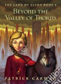 Beyond The Valley Of Thorns libro in lingua di Carman Patrick