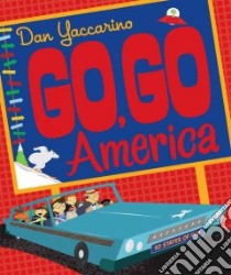 Go, Go America libro in lingua di Yaccarino Dan