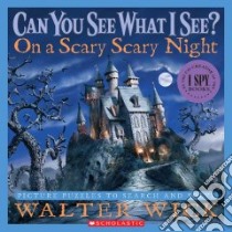 On A Scary Scary Night libro in lingua di Wick Walter