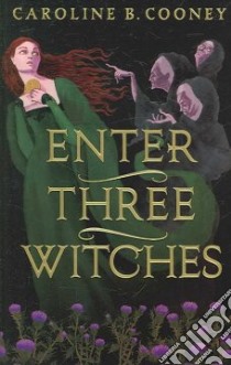 Enter Three Witches libro in lingua di Cooney Caroline B.