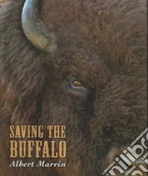 Saving the Buffalo libro in lingua di Marrin Albert