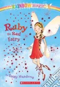 Ruby the Red Fairy libro in lingua di Meadows Daisy, Ripper Georgie (ILT)