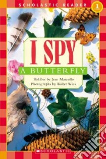 I Spy a Butterfly libro in lingua di Marzollo Jean, Wick Walter (PHT)