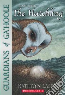 The Hatchling libro in lingua di Lasky Kathryn