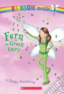 Fern the Green Fairy libro in lingua di Meadows Daisy, Rip Georgie (ILT), Ripper Georgie (ILT)