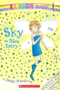 Sky the Blue Fairy libro in lingua di Meadows Daisy, Ripper Georgie (ILT)