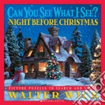 Can You See What I See? The Night Before Christmas libro in lingua di Wick Walter