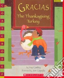 Gracias, the Tanksgiving Turkey libro in lingua di Cowley Joy, Cepeda Joe (ILT)