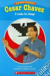 Cesar Chavez libro in lingua di Charlesworth Eric