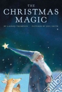 The Christmas Magic libro in lingua di Thompson Lauren, Muth Jon J. (ILT)