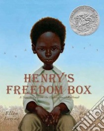 Henry's Freedom Box libro in lingua di Levine Ellen, Nelson Kadir (ILT)