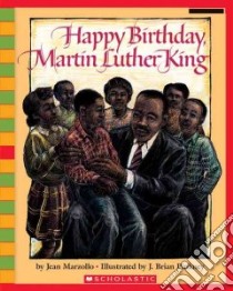Happy Birthday, Martin Luther King libro in lingua di Marzollo Jean, Pinkney J. Brian (ILT)