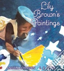 Lily Brown's Paintings libro in lingua di Johnson Angela, Lewis Earl B. (ILT)