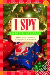 I Spy Santa Claus libro in lingua di Marzollo Jean, Wick Walter (PHT)