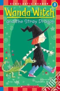 Wanda Witch And the Stray Dragon libro in lingua di McEwen Katharine (ILT)