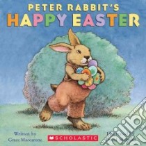Peter Rabbit's Happy Easter libro in lingua di MacCarone Grace, McPhail David (ILT)