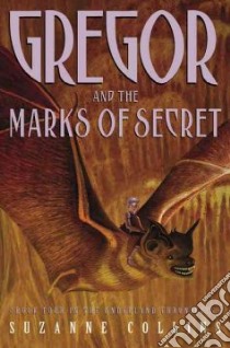 Gregor And the Marks of Secret libro in lingua di Collins Suzanne