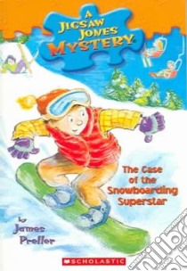 The Case of the Snowboarding Superstar libro in lingua di Preller James, Smith Jamie (ILT)
