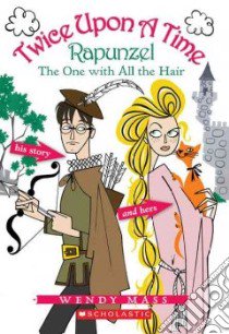 Rapunzel, the One With all the Hair libro in lingua di Mass Wendy