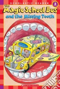 Magic School Bus And the Missing Tooth libro in lingua di Lane Jeanette, Bracken Carolyn (ILT)