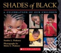 Shades of Black libro in lingua di Pinkney Sandra L., Pinkney Myles C. (ILT)