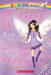 Evie the Mist Fairy libro in lingua di Meadows Daisy, Ripper Georgie (ILT)