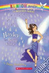 Hayley the Rain Fairy libro in lingua di Meadows Daisy