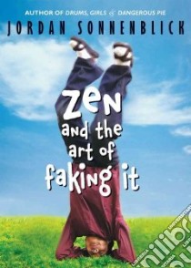 Zen and the Art of Faking It libro in lingua di Sonnenblick Jordan