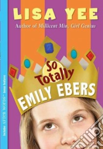 So Totally Emily Ebers libro in lingua di Yee Lisa